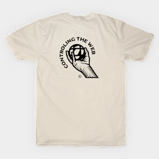 Controling the web T-Shirt